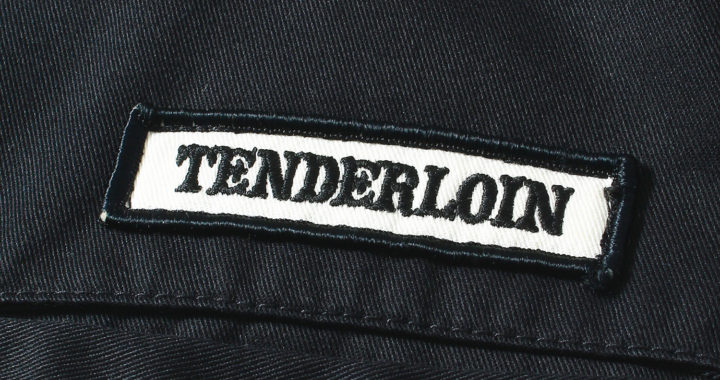 魂や息吹を服に込める漢気に満ちたスタンスがコンセプトの「TENDERLOIN(テンダーロイン)」
