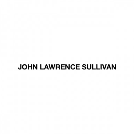 JOHN LAWRENCE SULLIVAN