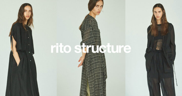 常にアップデートし続けられる洋服を提案 rito structure(リト ストラクチャー)