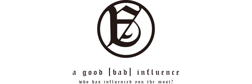 A GOOD BAD INFLUENCE