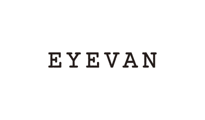 EYEVAN, Japan’s First Fashion Eyewear Brand